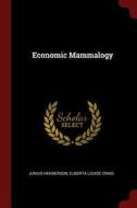 Economic Mammalogy di Junius Henderson, Elberta Louise Craig edito da CHIZINE PUBN
