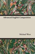 Advanced English Composition di Michael West edito da West Press