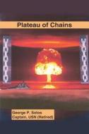 Plateau Of Chains di George P. Sotos edito da Authorhouse