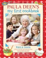 Paula Deen's My First Cookbook di Paula H. Deen edito da SIMON & SCHUSTER BOOKS YOU