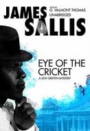 Eye of the Cricket di James Sallis edito da Blackstone Audiobooks