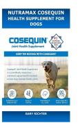 Nutramax Cosequin Maximum Strength Joint Health Supplement for Dogs - With Chondroitin, Hyaluronic Acid, Glucosamine, MSM, and 150 Chewable Tablets di Gary Richter edito da Lulu.com