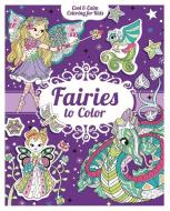 Fairies to Color [With 200 Stickers] di Carlton Publishing Group edito da BES PUB