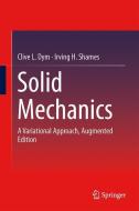 Solid Mechanics di Clive L. Dym, Irving H. Shames edito da Springer-Verlag GmbH