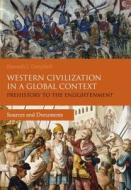 Western Civilization in a Global Context: Prehistory to the Enlightenment: Sources and Documents di Kenneth L. Campbell edito da BLOOMSBURY ACADEMIC