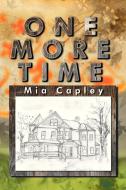 One More Time di Mia Capley edito da Xlibris Corporation