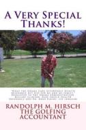 A Very Special Thanks!: What the Obama Care Affordable Health Insurance ACT Did for Me and My Family. Dedicated to the Obama Administration, H di Randolph M. Hirsch edito da Createspace