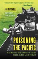 Poisoning The Pacificus Militcb di Jon Mitchell edito da Rowman & Littlefield