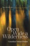 Open Wide a Wilderness di Don McKay edito da Wilfrid Laurier University Press