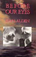 Before Our Eyes di Joan Alden edito da FIREBRAND BOOKS