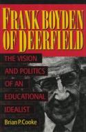 Frank Boyden of Deerfield di Brian Cooke edito da Madison Books