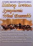 Bishop Ireton Symphonic Wind Ensemble: A Creative Approach to Musical Excellence edito da Meredith Music Publications
