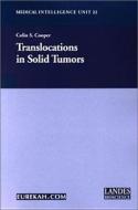 Translocations in Solid Tumors di Colin S. Cooper edito da Taylor & Francis Ltd