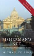 The Fisherman's Net: The Influence of the Papacy on History di Michael Collins edito da PAULIST PR