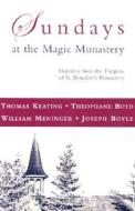 Sundays at Magic Monastery (P) di Thomas Keating edito da Lantern Books