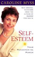 Self-esteem Your Fundamental Power di Caroline M. Myss edito da Sounds True Inc.,u.s.