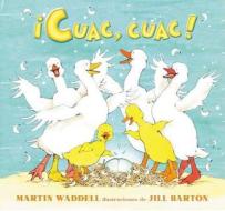 Cuac, Cuac! di Martin Waddell edito da Santillana USA Publishing Company