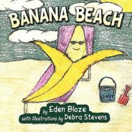 Banana Beach di Eden Bloze edito da America Star Books