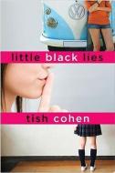 Little Black Lies di Tish Cohen edito da EGMONT USA