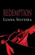 Redemption di Luana Silveira edito da Publishamerica