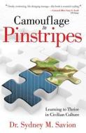 Camouflage to Pinstripes: Learning to Thrive in Civilian Culture di Sydney M. Savion edito da BROWN BOOKS PUB GROUP