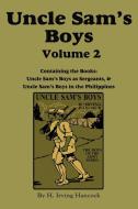 Uncle Sam's Boys, Volume 2 di H Irving Hancock edito da Flying Chipmunk Publishing