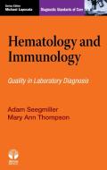 Hematology and Immunology: Diagnostic Standards of Care di Adam Seegmiller, Mary Ann Thompson edito da DEMOS HEALTH