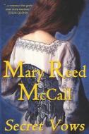 Secret Vows di Mary Reed McCall edito da Cool Gus Publishing