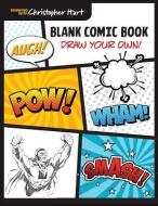 Blank Comic Book di Christopher Hart edito da Sixth & Spring Books