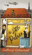 The Little Palace di Erlacher Jeffery Erlacher edito da Zimbell House Publishing, Llc