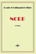 Nord di Louis-Ferdinand Céline edito da vettazedition OÜ