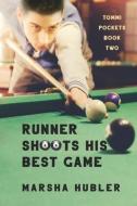 Runner Shoots His Best Game di Marsha Hubler edito da ELK LAKE PUB INC