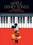 Simple Disney Songs: The Easiest Easy Piano Songs di UNKNOWN edito da HAL LEONARD PUB CO