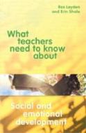 What Teachers Need To Know About Social and Emotional Development di Ros Leyden edito da ACER Press