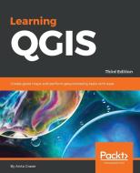 Learning QGIS, Third Edition di Anita Graser edito da Packt Publishing