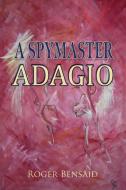A Spymaster di Roger Bensaid edito da New Generation Publishing