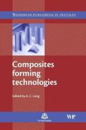 Composites Forming Technologies edito da WOODHEAD PUB