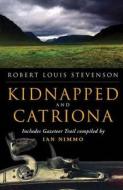 Kidnapped & Catriona di Robert Louis Stevenson edito da Birlinn General