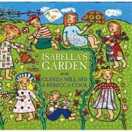 Isabella's Garden di Glenda Millard edito da Walker Books Ltd