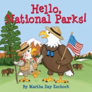 Hello, National Parks! di Martha Zschock edito da Commonwealth Editions