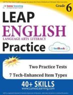 LEAP Test Prep: Grade 6 English Language Arts Literacy (ELA) Practice Workbook and Full-length Online Assessments: LEAP  di Lumos Learning edito da LIGHTNING SOURCE INC