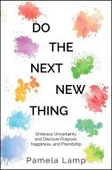 Do the Next New Thing edito da Clovercroft Publishing