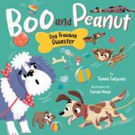 Boo and Peanut and the Dog Training Disaster di Clever Publishing, Tammi Salzano edito da CLEVER PUB