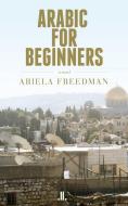 Arabic for Beginners di Ariela Freedman edito da LINDA LEITH PUB