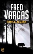 Temps Glaciaires di Fred Vargas edito da J'ai Lu