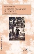 La femme française et l''empire di Marie-Paule Ha edito da Editions L'Harmattan