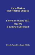 Leteroj al Ludwig Kugelmann en 1871 kaj 1872 di Karlo Markso, Frederiko Engelso edito da Monda Asembleo Socia