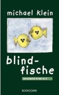 Blindfische di Michael Klein edito da Books on Demand