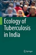 Ecology of Tuberculosis in India di Bikramaditya K. Choudhary edito da Springer International Publishing