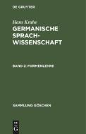 Germanische Sprachwissenschaft, Band 2, Formenlehre di Hans Krahe edito da De Gruyter